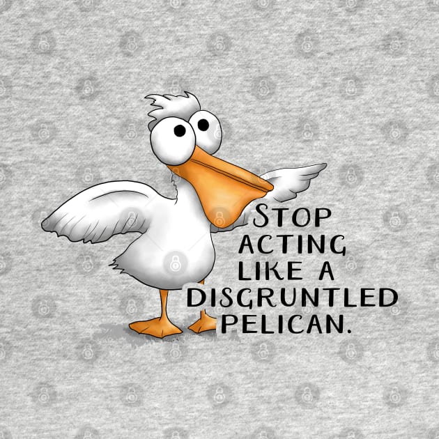 Schitt's Creek Disgruntled Pelican by Donnaistic